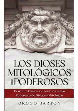 Los Dioses Mitológicos más Poderosos