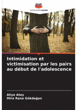 Intimidation et victimisation par les pairs au début de l'adolescence