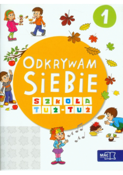 Odkrywam siebie Szkoła tuż-tuż Karty pracy Część 1