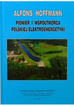 Pionier i współtwórca polskiej elektroenergetyki