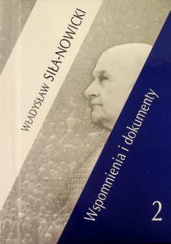 Wspomnienia i dokumenty Tom 2