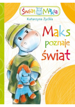 Maks poznaje świat