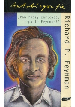 Pan raczy żartować panie Feynman!