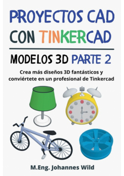 Proyectos CAD con Tinkercad | Modelos 3D Parte 2