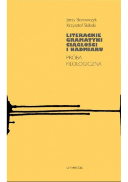 Literackie gramatyki ciągłości i nadmiaru
