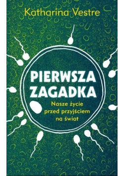 Pierwsza zagadka Nasze życie przed przyjściem na świat