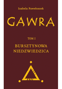 Gawra T.1 Bursztynowa Niedźwiedzica