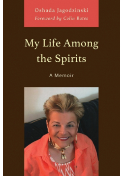 My Life Among the Spirits