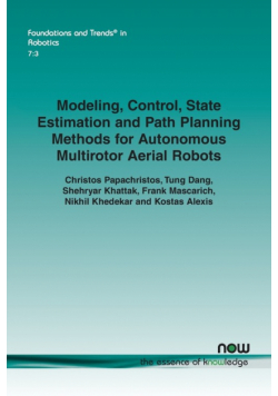 Modeling, Control, State Estimation and Path Planning Methods for Autonomous Multirotor Aerial Robots