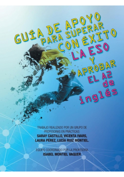 Guía De Apoyo Para Superar Con Éxito La Eso Y Aprobar El A2 De Inglés