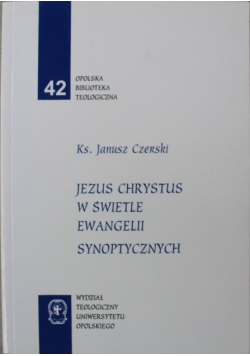 Jezus Chrystus w świetle ewangelii synoptycznych