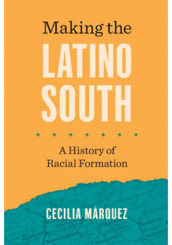 Making the Latino South