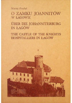 O zamku Joannitów w Łagowie