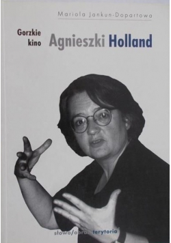 Gorzkie kino Agnieszki Holland