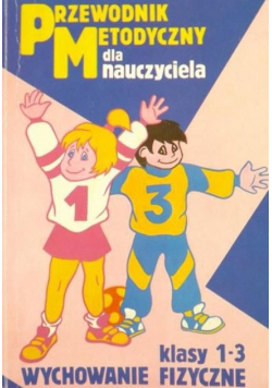 Przewodnik metodyczny dla nauczyciela Klasy 1 do 3
