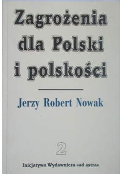 Zagrożenia dla Polski i polskości Tom II