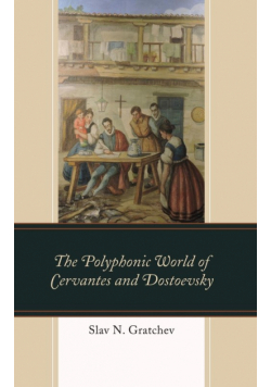 The Polyphonic World of Cervantes and Dostoevsky