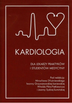 Kardiologia dla lekarzy praktyków i studentów medycyny