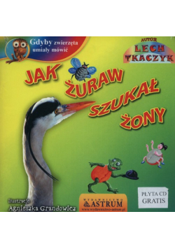 Jak żuraw szukał żony