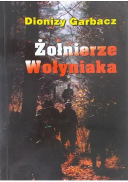 Żołnierze Wołyniaka