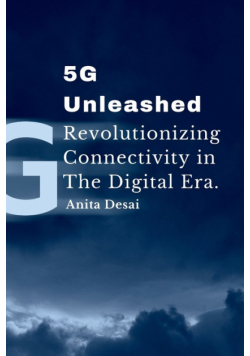 5G Unleashed