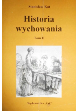 Historia wychowania Tom 2