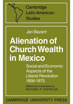 Alienation of Church Wealth in Mexico