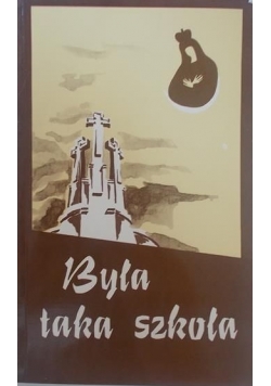 Była taka szkoła