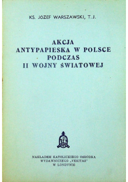 Akcja antypapieska w Polsce podczas II wojny światowej