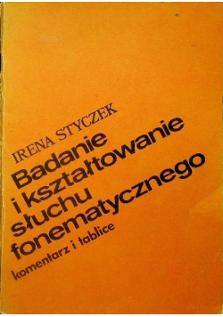 Badanie i kształtowanie słuchu fonematycznego