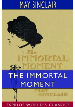 The Immortal Moment