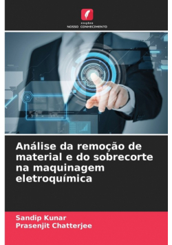 Análise da remoção de material e do sobrecorte na maquinagem eletroquímica