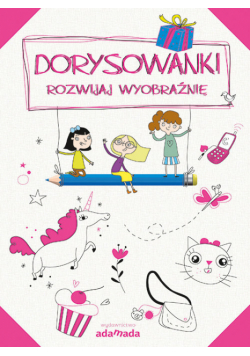Dorysowanki Rozwijaj wyobraźnię