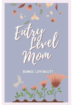 Entry Level Mom