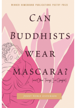 Can Buddhists Wear Mascara?  (and Other Things I've Googled)