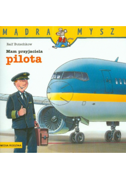 Mam przyjaciela pilota
