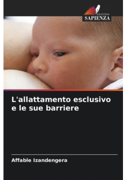 L'allattamento esclusivo e le sue barriere