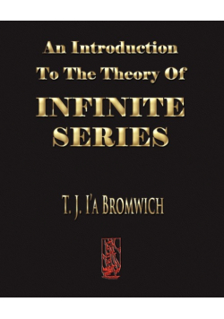 An Introduction To The Theory Of Infinite Series