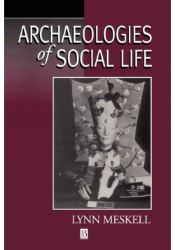 Archaeologies of Social Life
