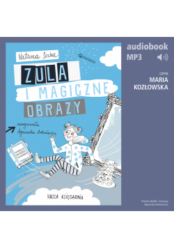 Zula i magiczne obrazy (t. 3)