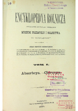 Encyklopedya rolnicza Tom 1 Absorbcya Chirurgia 1890 r.