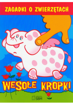 Zagadki o zwierzętach Wesołe kropki