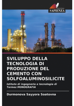 Sviluppo Della Tecnologia Di Produzione Del Cemento Con Solfoaluminosilicite