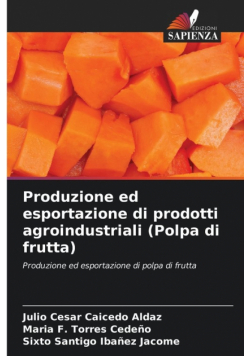 Produzione ed esportazione di prodotti agroindustriali (Polpa di frutta)