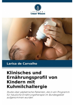 Klinisches und Ernährungsprofil von Kindern mit Kuhmilchallergie