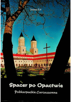 Spacer po Opactwie Podkarpackie Carcassonne