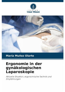 Ergonomie in der gynäkologischen Laparoskopie