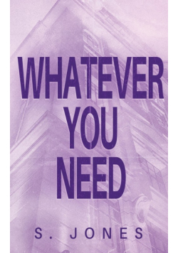 Whatever You Need