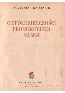 O spółdzielczości produkcyjnej na wsi, 1949r.
