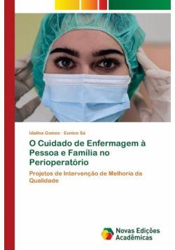 O Cuidado de Enfermagem à Pessoa e Família no Perioperatório